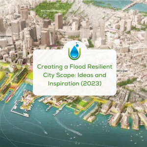 Creating-a-Flood-Resilient City Scape Ideas and Inspiration 2023